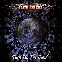 FAITH CIRCUS (Norway) / Turn Up The Band (Limited 2CD edition)