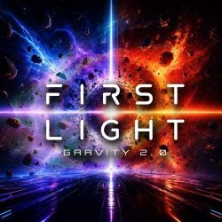 FIRST LIGHT (Spain/UK) / Gravity 2.0