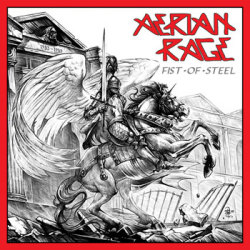 AERIAN RAGE(US) / Fist Of Steel