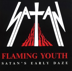 SATAN (UK) / Flaming Youth - Satan's Early Daze (collector's item)