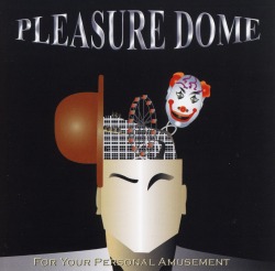 PLEASURE DOME (US) / For Your Personal Amusement