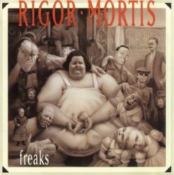 RIGOR MORTIS (US) / Freaks