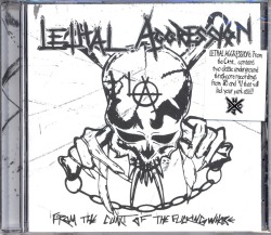 LETHAL AGGRESSION (US) / From The Cunt Of The Fucking Whore