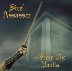 STEEL ASSASSIN (US) / From The Vaults
