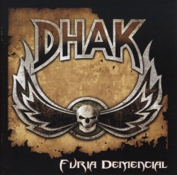 DHAK (Argentina) / Furia Demencial + 6