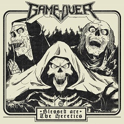 GAME OVER (Italy) / Blessed Are The Heretics