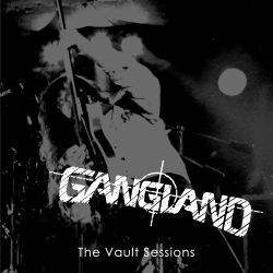 GANGLAND (US) / The Vault Sessions