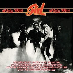 GIRL (UK) / Wasted Youth (6CD expanded box set)