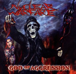 NUCLEAR WARFARE (Germany) / God Of Aggression