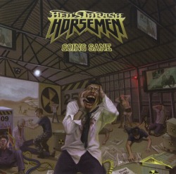 HELL'S THRASH HORSEMEN (Russia) / Going Sane
