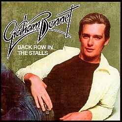 GRAHAM BONNET (UK) / Back Row In The Stalls + 6