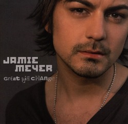 JAMIE MEYER / Great Big Change