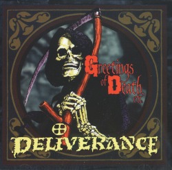 DELIVERANCE (US) / Greetings Of Death, etc.