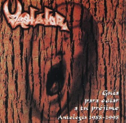 VASTATOR (Chile) / Guia Para Odiar A Tu Projimo - Antologia 1988-1998