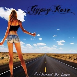 GYPSY ROSE (Canada) / Poisoned By Love + 4