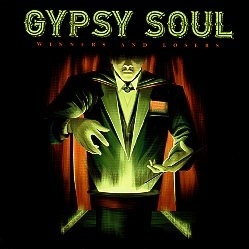 GYPSY SOUL (US) / Winners And Losers