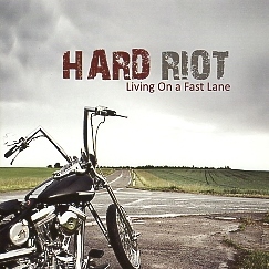 HARD RIOT (Germany) / Living On A Fast Lane