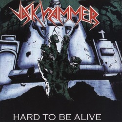 JACKHAMMER(Brazil) / Hard To Be Alive