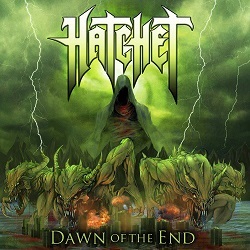 HATCHET (US) / Dawn Of The End