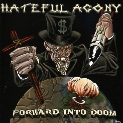 HATEFUL AGONY (Germany) / Forward Into Doom