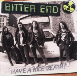 BITTER END (US) / Have A Nice Death!