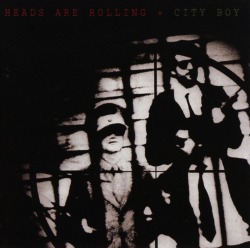 CITY BOY (UK) / Heads Are Rolling