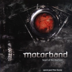 MOTORBAND/HEART OF THE MACHINE