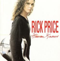 RICK PRICE / Heaven Knows
