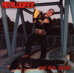 METALUCIFER (Japan) / Heavy Metal Chainsaw (US edition)