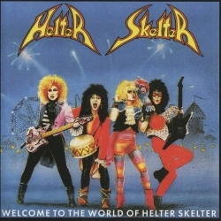 HELTER SKELTER (Germany) / Welcome To The World Of Helter Skelter (collector's item)