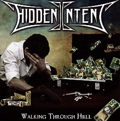 HIDDEN INTENT (Australia) / Walking Through Hell