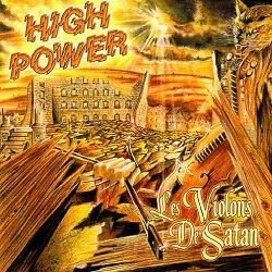 HIGH POWER (France) / Les Violons De Satan + 6