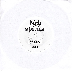 HIGH SPIRITS (US) / Let's Rock c/w Running Home (7"EP)