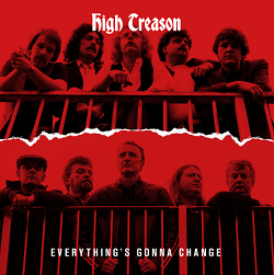 HIGH TREASON (UK) / Everything's Gonna Change