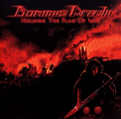 DOMINUS PRAELII(Brazil) / Holding The Flag Of War + The First Battle
