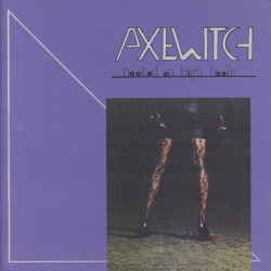 AXEWITCH (Sweden) / Hooked On High Heels + 8