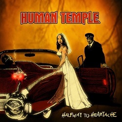 HUMAN TEMPLE (Finland) / Halfway To Heartache
