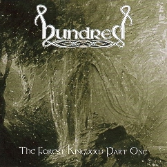 HUNDRED (UK) / The Forest Kingdom Part One