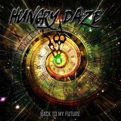 HUNGRY DAZE (Italy) / Back To My Future