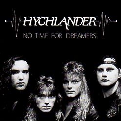HYGHLANDER (Germany) / No Time For Dreamers