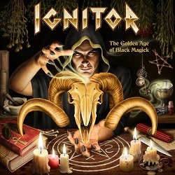 IGNITOR (US) / The Golden Age Of Black Magick