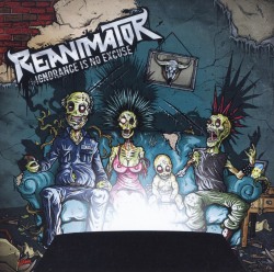 REANIMATOR (Canada) / Ignorance Is No Excuse