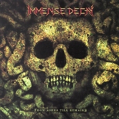 IMMENSE DECAY(Poland) / From Ashes Till Remains