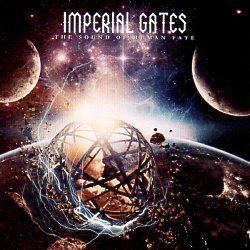 IMPERIAL GATES (France) / The Sound Of Human Fate