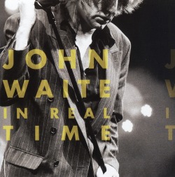 JOHN WAITE (US) / In Real Time