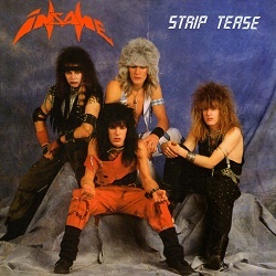 INSANE (Canada) / Strip Tease