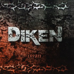 DIKEN (Turkey) / Isyan