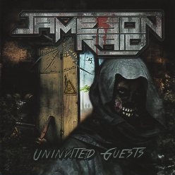 JAMESON RAID (UK) / Uninvited Guests
