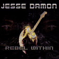 JESSE DAMON (US) / Rebel Within