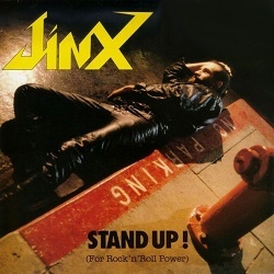 JINX (France) / Stand Up! (For Rock 'n' Roll Power)